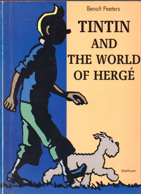 The Benoît Peeters study of Tintin and Hergé.